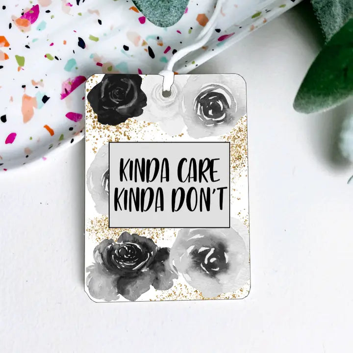 KINDA CARE KINDA DON'T AIR FRESHENER