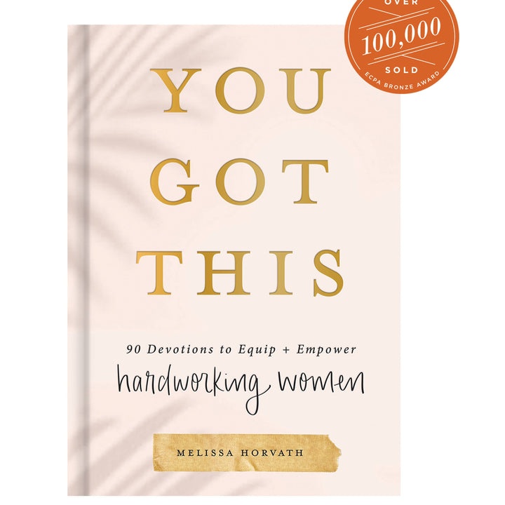 You Got This: 90 Devotions to Empower Hardworking Women