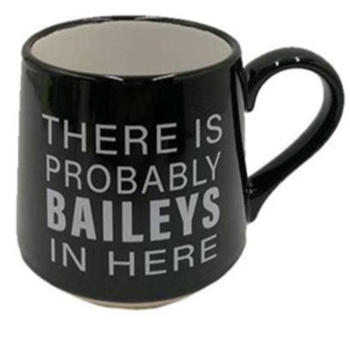 Black mug with text 'There is probably Baileys in here' on a white background