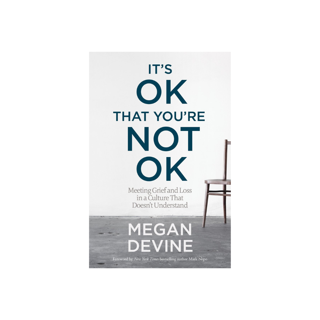 It's Ok that You're Not Ok