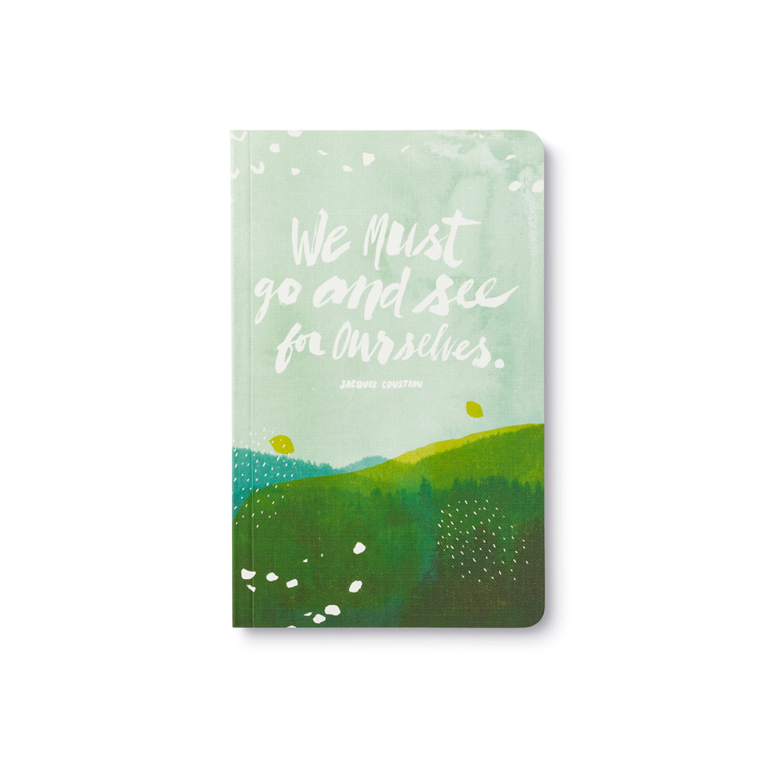 We Must Go And See For Ourselves Journal