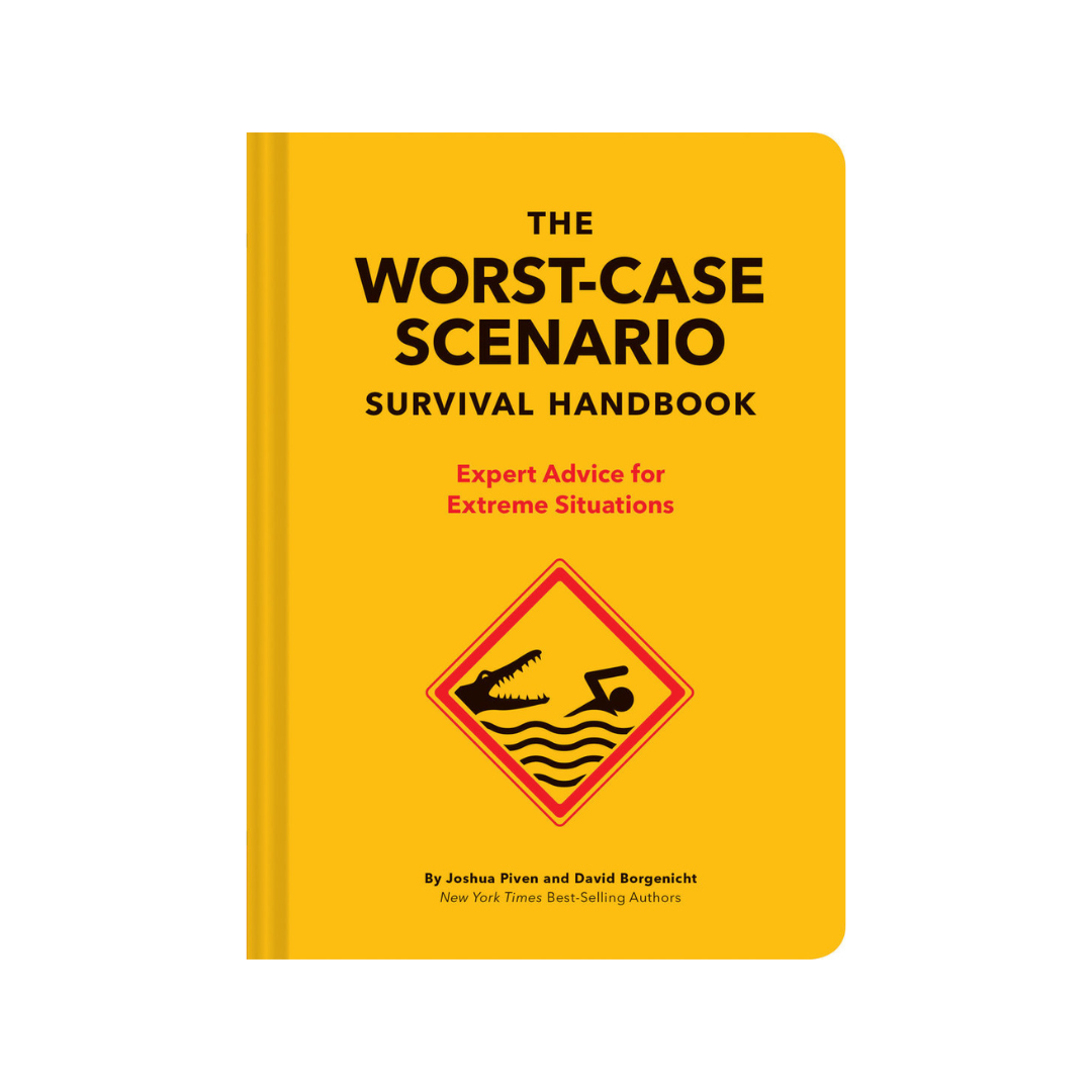 The Worst-Case Scenario Survival Handbook