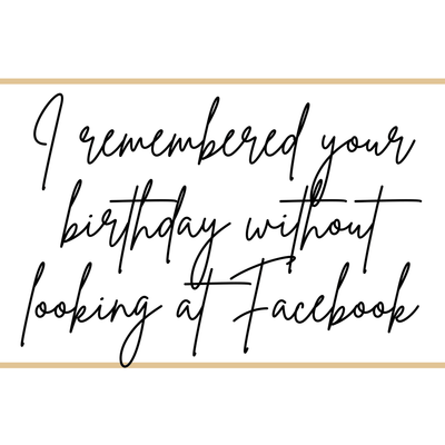 Note Card Gift Smack Gift Company I Remembered Your Birthday Without Looking At Facebook 